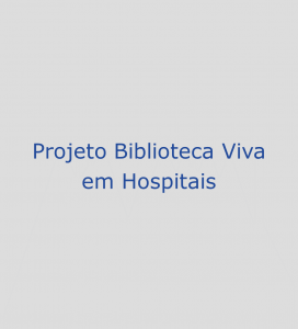 Projeto Biblioteca Viva em Hospitais