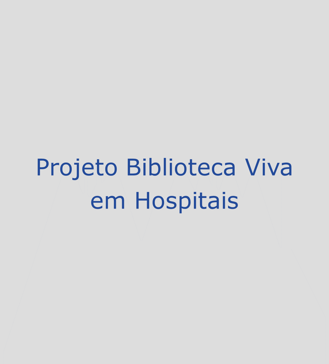 Projeto Biblioteca Viva em Hospitais
