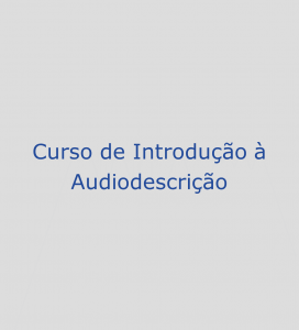 Curso de Introdução à Audiodescrição