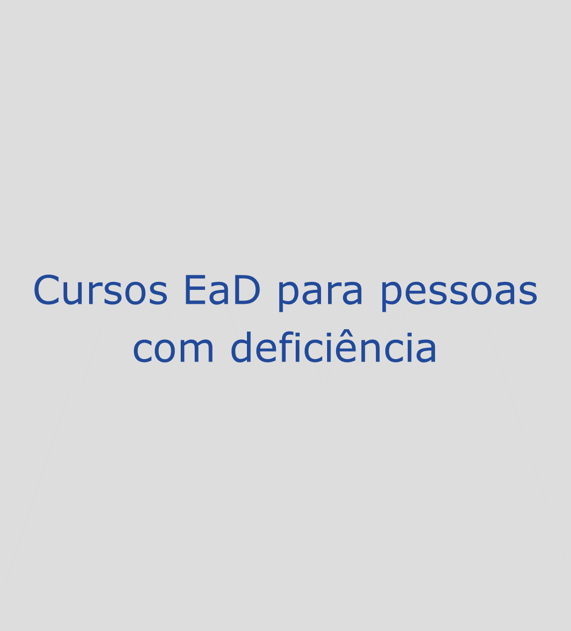 Cursos EaD para pessoas com deficiência